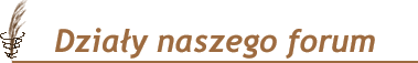 Dzia�y naszego forum